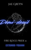 Demi-deuil: Fire Ridge Pride Book 4-Extended Edition
