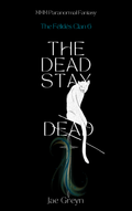 The Dead Stay Dead